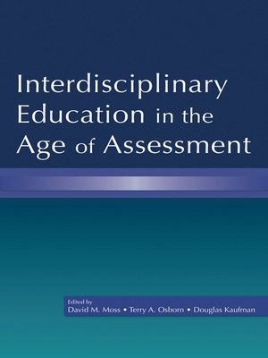 cover image of Interdisciplinary Education in the Age of Assessment